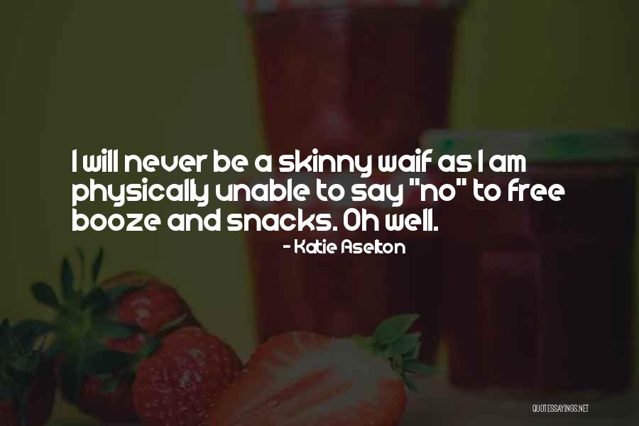 Food Snacks Quotes By Katie Aselton