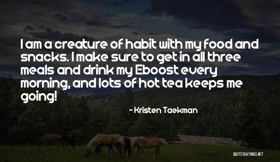 Food Snacks Quotes By Kristen Taekman