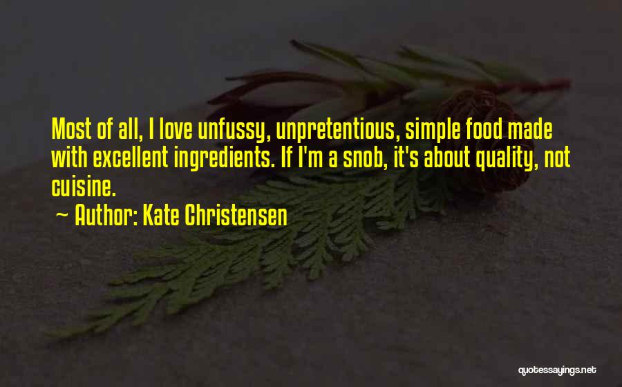 Food Snob Quotes By Kate Christensen