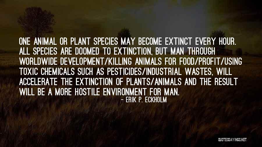 Food Species Quotes By Erik P. Eckholm Food Species Quotes By Erik P. Eckholm
