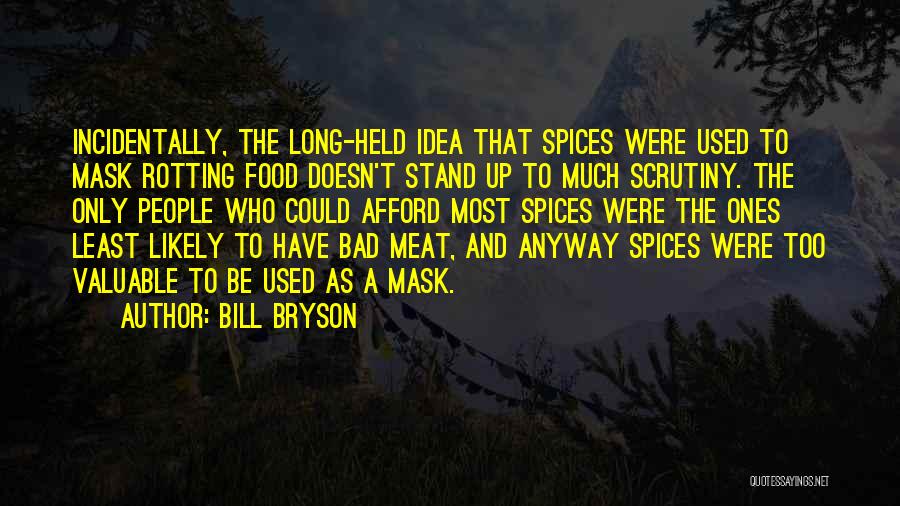 Food Spices Quotes By Bill Bryson