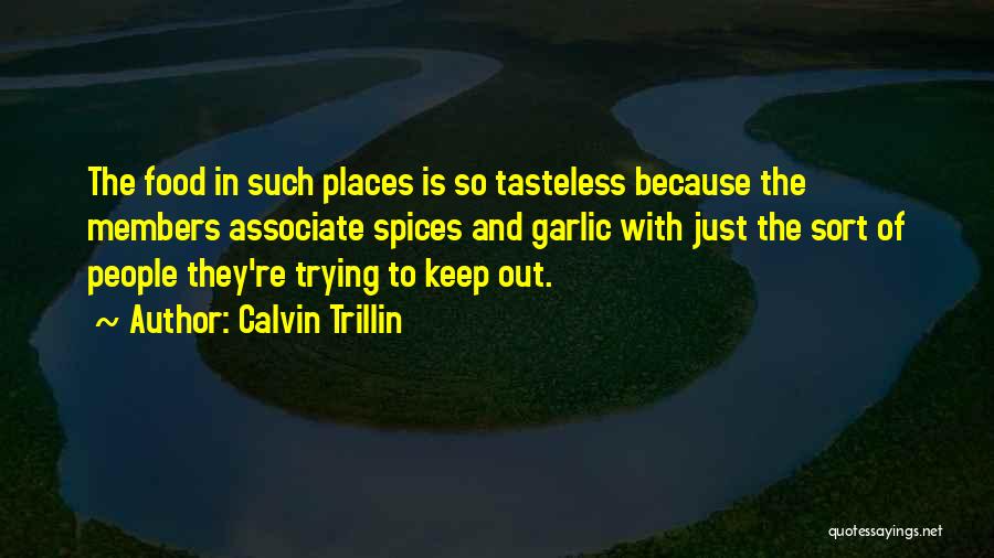 Food Spices Quotes By Calvin Trillin