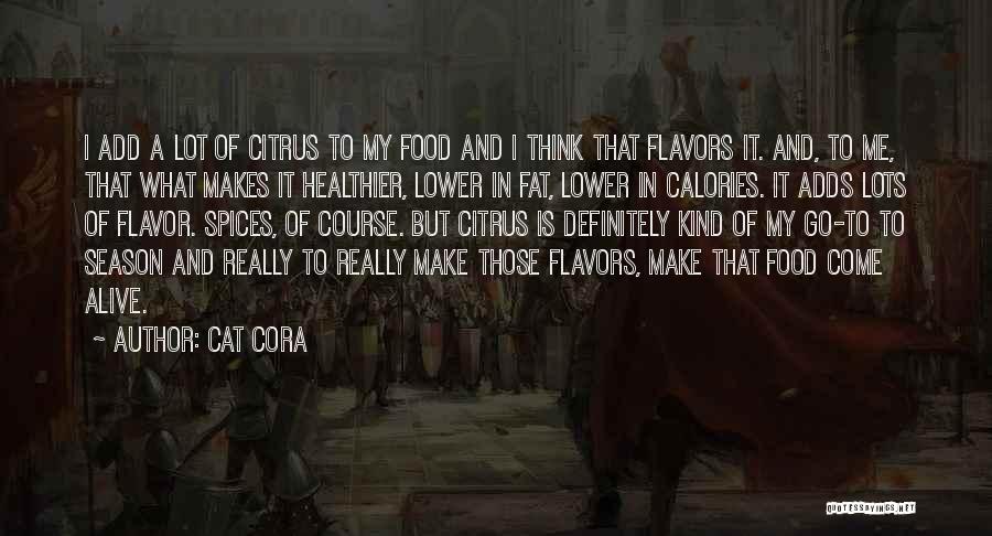 Food Spices Quotes By Cat Cora