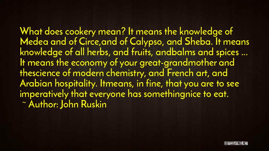 Food Spices Quotes By John Ruskin
