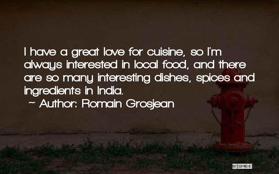 Food Spices Quotes By Romain Grosjean