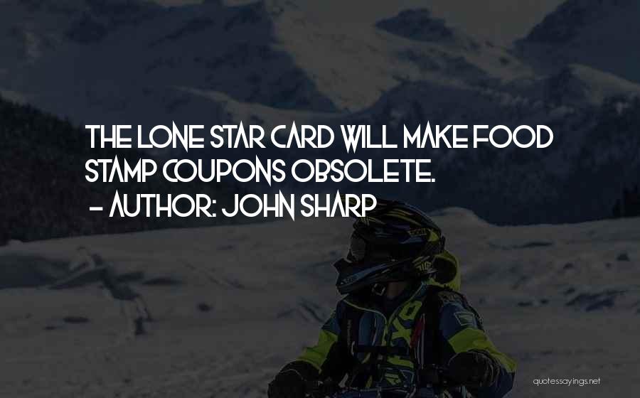 Food Stamp Quotes By John Sharp