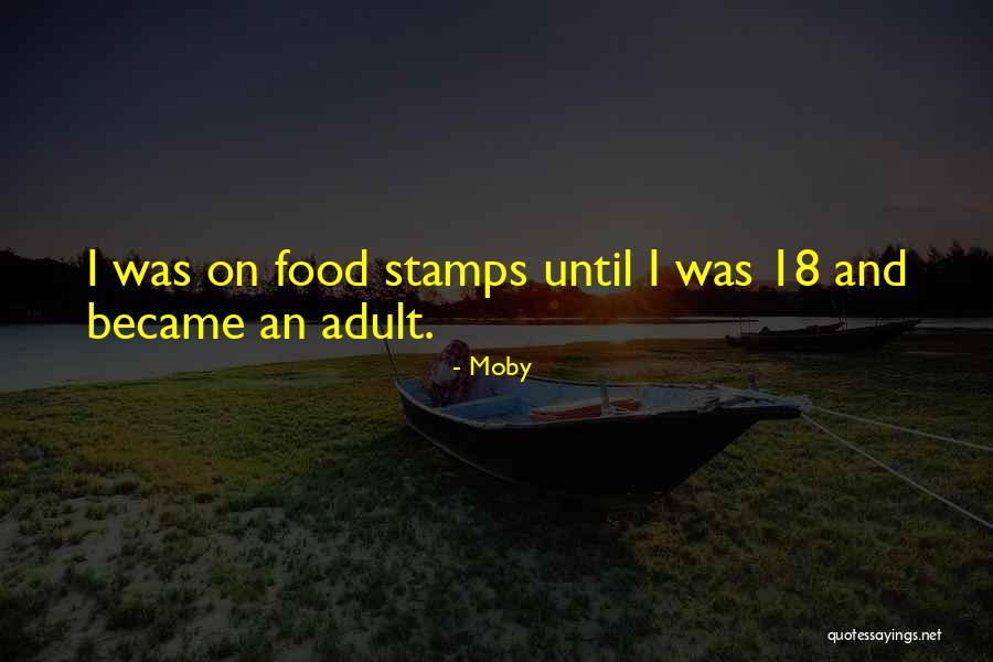 Food Stamps Quotes By Moby Food Stamps Quotes By Moby