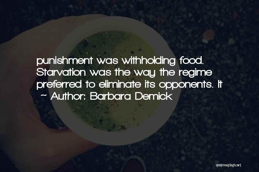 Food Starvation Quotes By Barbara Demick