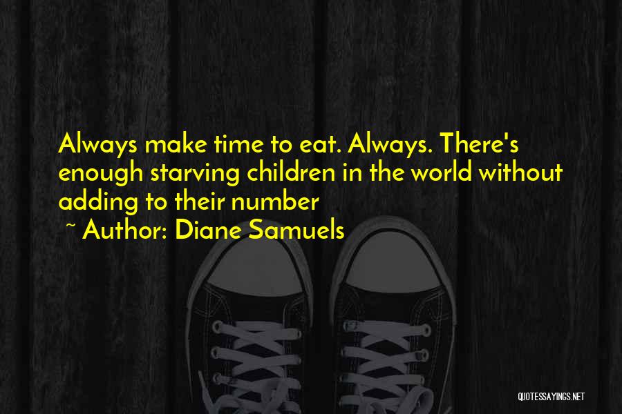 Food Starvation Quotes By Diane Samuels