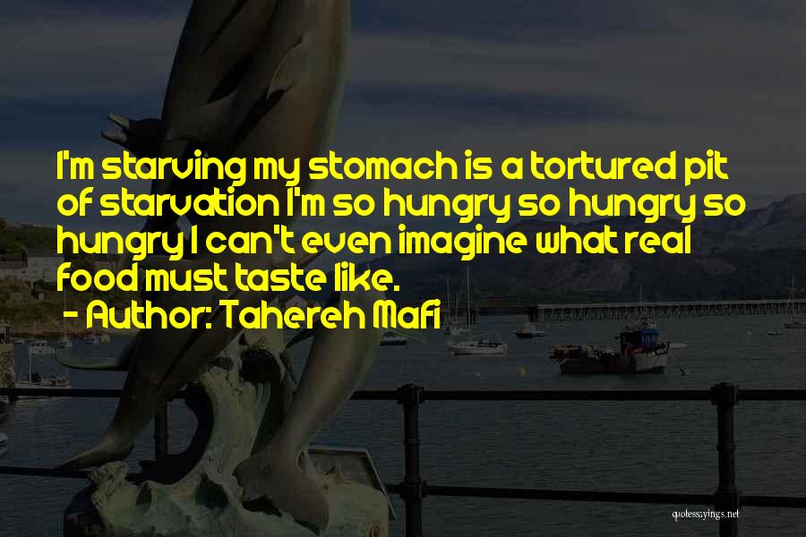 Food Starvation Quotes By Tahereh Mafi