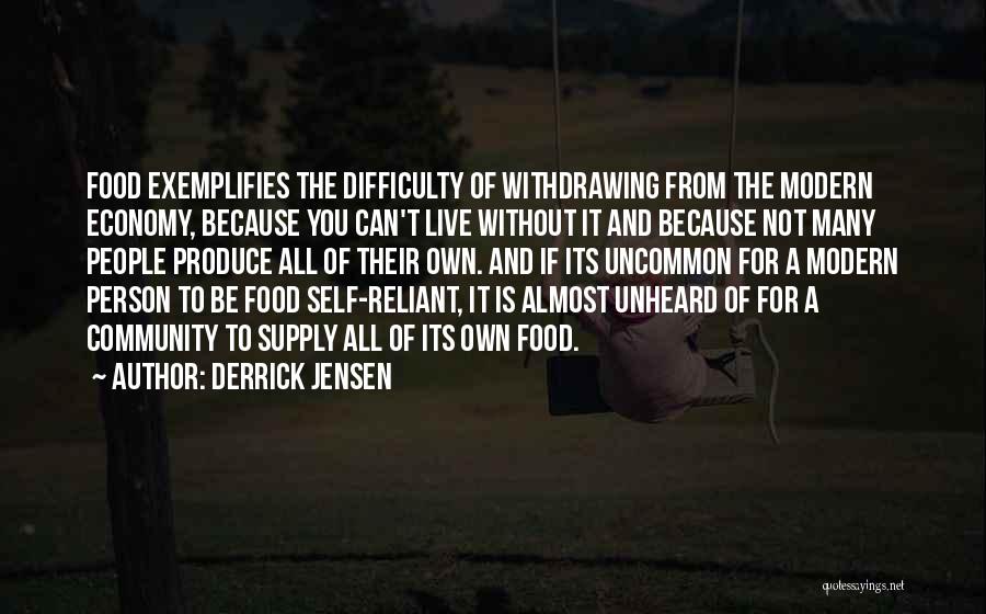 Food Supply Quotes By Derrick Jensen