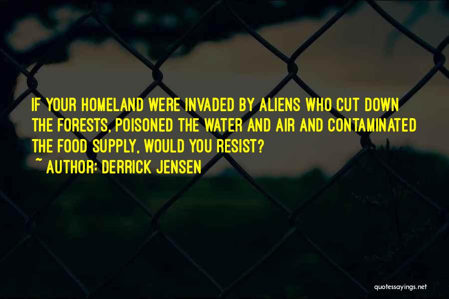 Food Supply Quotes By Derrick Jensen Food Supply Quotes By Derrick Jensen