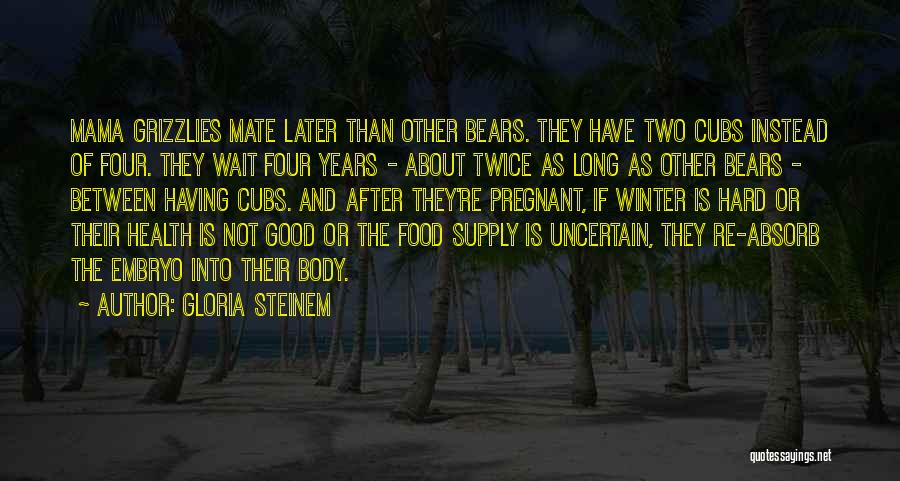 Food Supply Quotes By Gloria Steinem