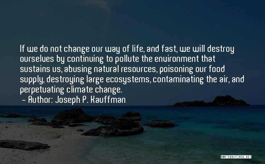 Food Supply Quotes By Joseph P. Kauffman Food Supply Quotes By Joseph P. Kauffman