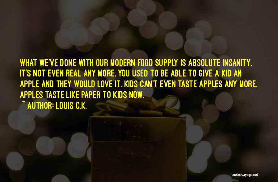 Food Supply Quotes By Louis C.K.