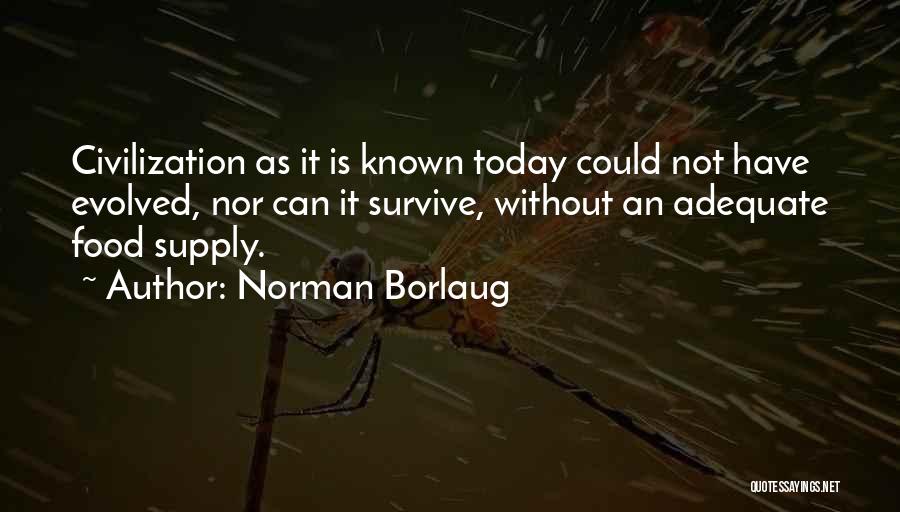 Food Supply Quotes By Norman Borlaug