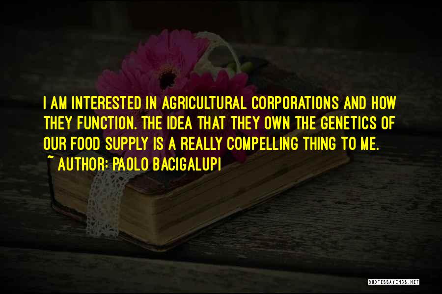 Food Supply Quotes By Paolo Bacigalupi