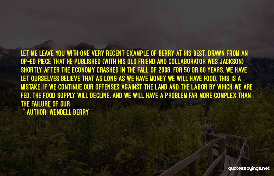 Food Supply Quotes By Wendell Berry