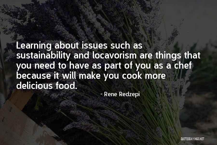 Food Sustainability Quotes By Rene Redzepi Food Sustainability Quotes By Rene Redzepi