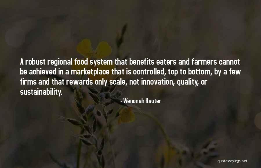 Food Sustainability Quotes By Wenonah Hauter Food Sustainability Quotes By Wenonah Hauter