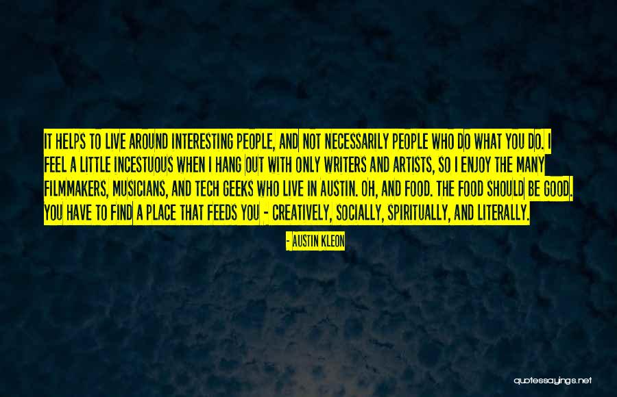 Food Tech Quotes By Austin Kleon Food Tech Quotes By Austin Kleon