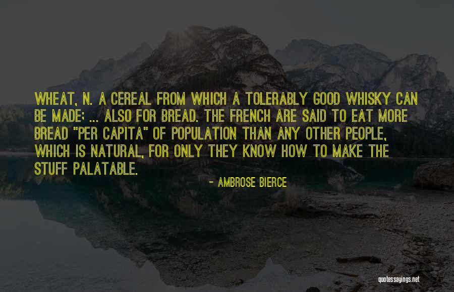 Food They Made Quotes By Ambrose Bierce Food They Made Quotes By Ambrose Bierce