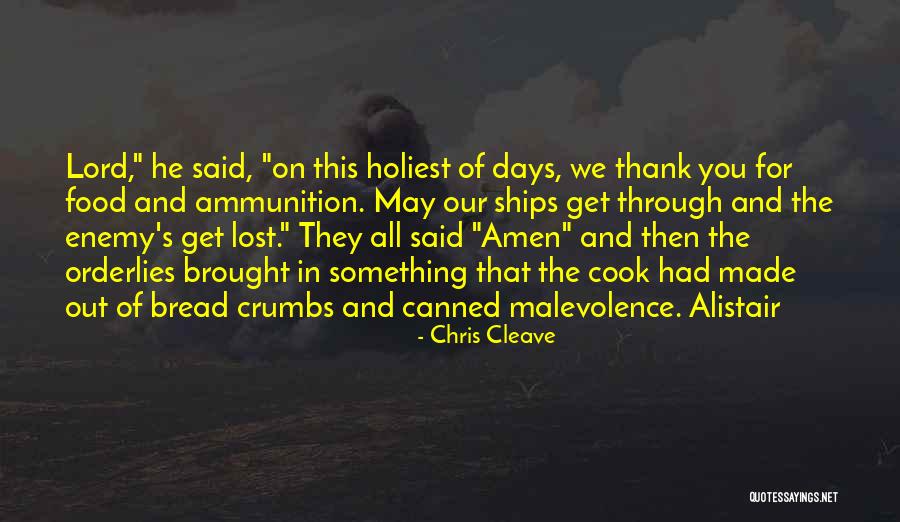 Food They Made Quotes By Chris Cleave Food They Made Quotes By Chris Cleave