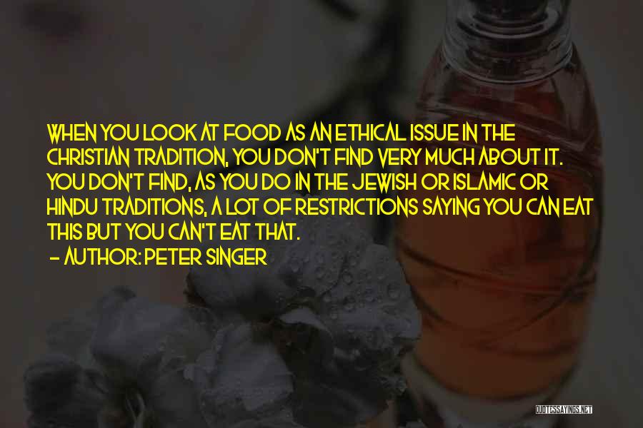 Food Traditions Quotes By Peter Singer