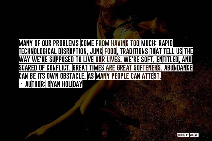 Food Traditions Quotes By Ryan Holiday