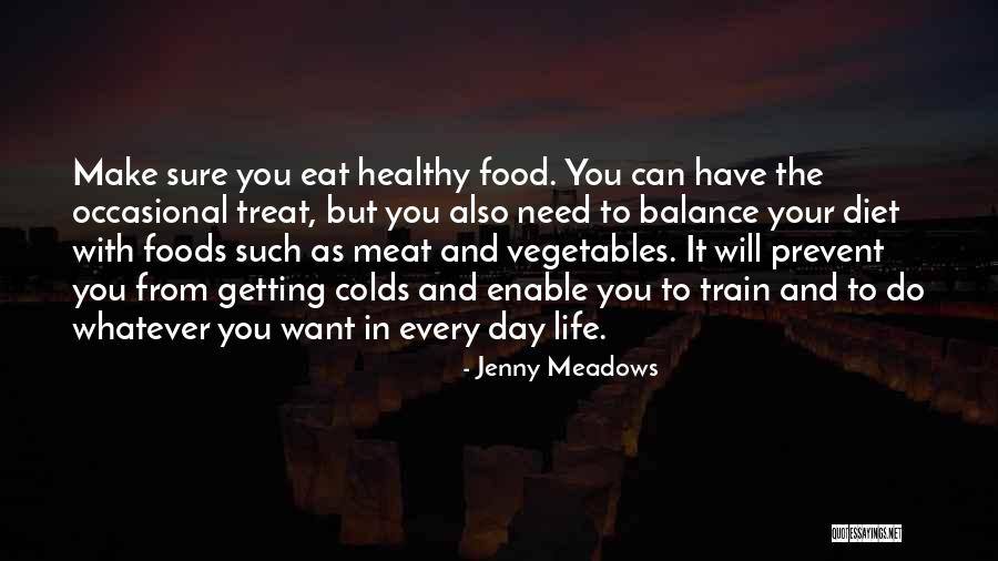 Food Treat Quotes By Jenny Meadows