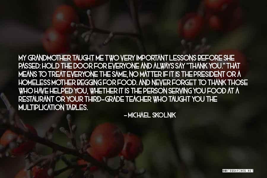 Food Treat Quotes By Michael Skolnik