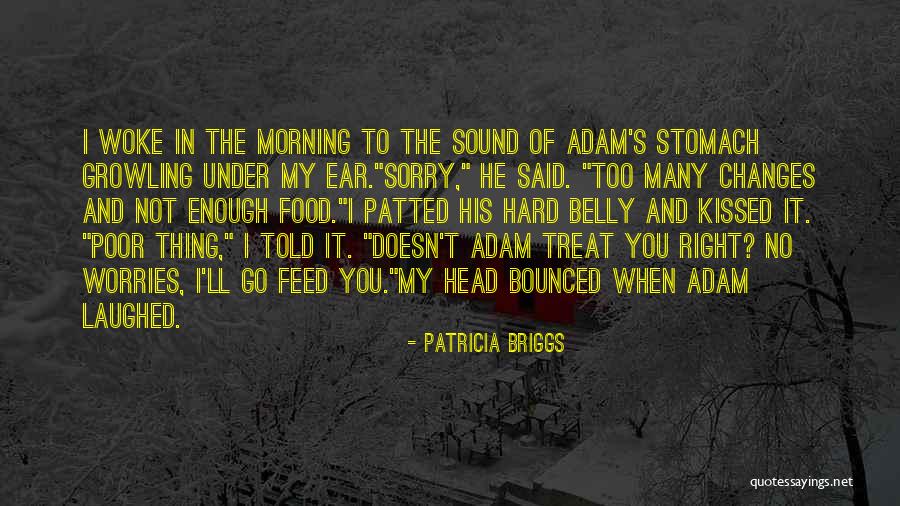 Food Treat Quotes By Patricia Briggs