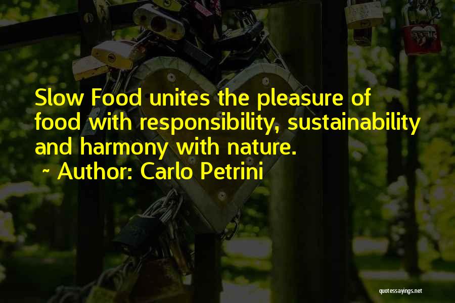 Food Unites Quotes By Carlo Petrini