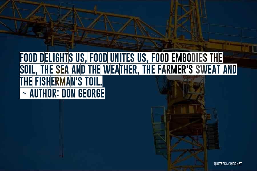 Food Unites Quotes By Don George