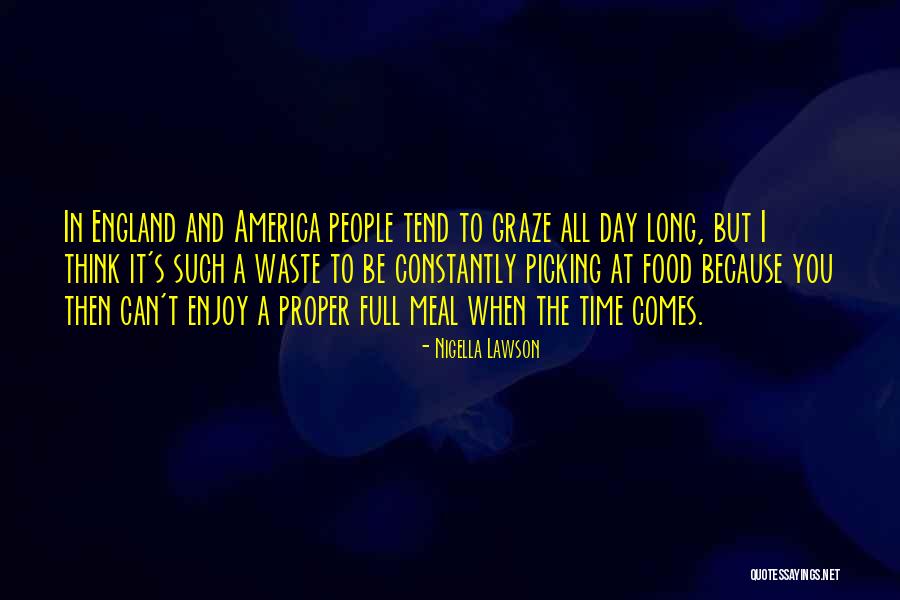 Food Waste In America Quotes By Nigella Lawson