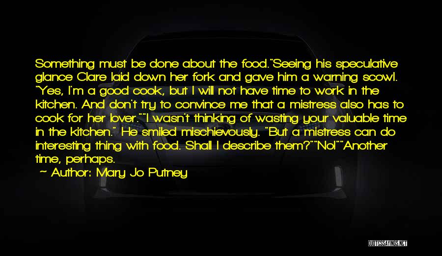 Food Wasting Quotes By Mary Jo Putney