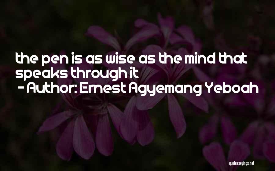 Food Wise Quotes By Ernest Agyemang Yeboah