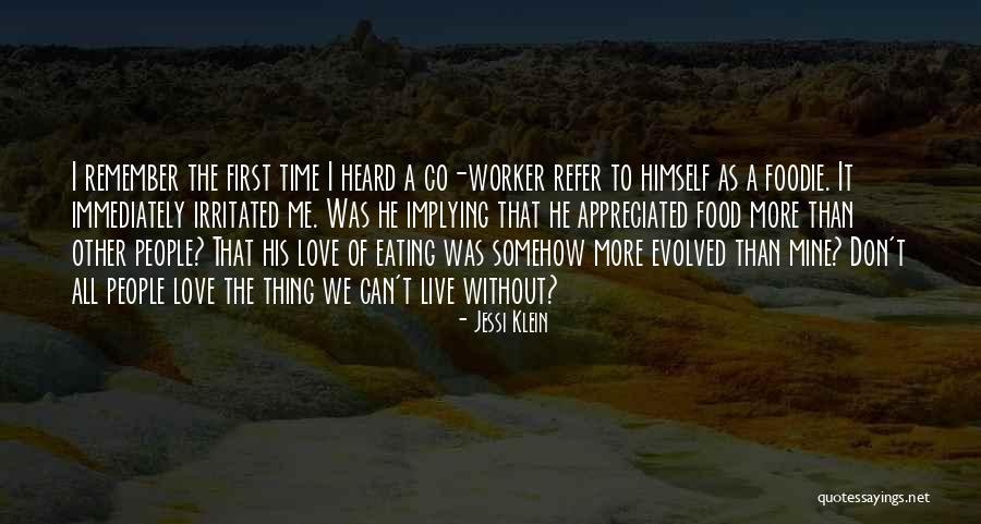 Foodie Love Quotes By Jessi Klein Foodie Love Quotes By Jessi Klein