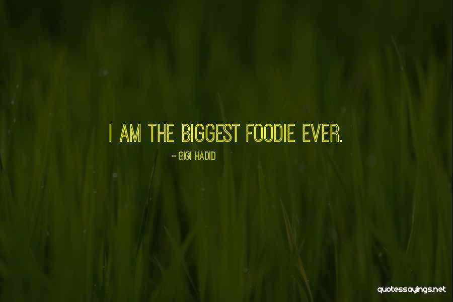 Foodie Quotes By Gigi Hadid Foodie Quotes By Gigi Hadid