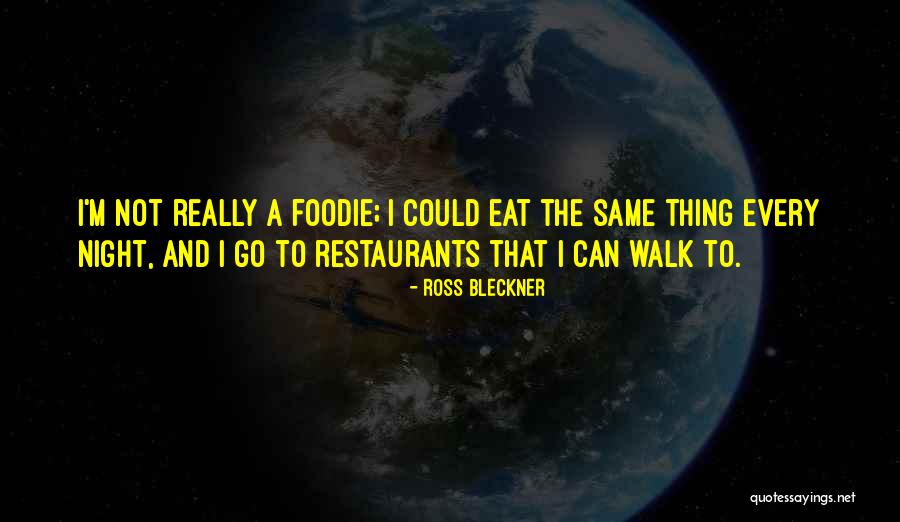 Foodie Quotes By Ross Bleckner Foodie Quotes By Ross Bleckner