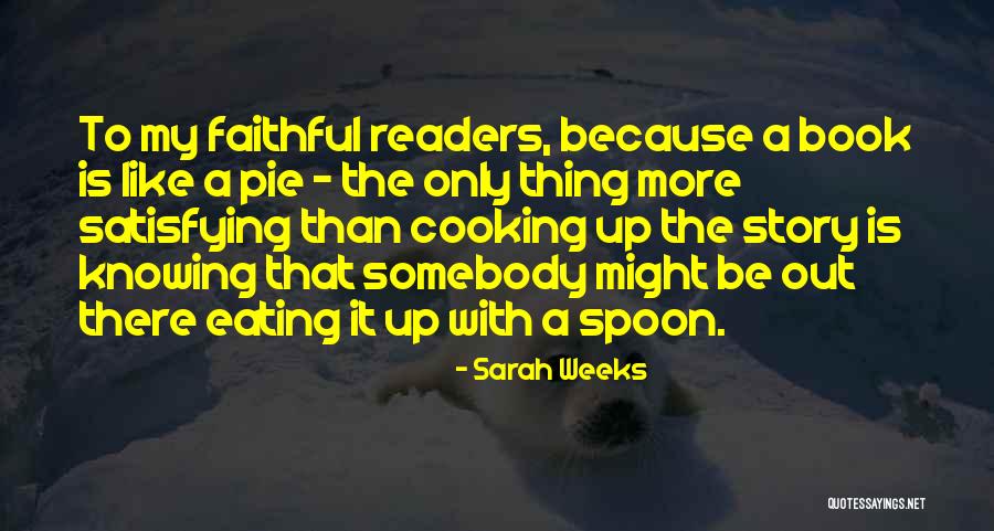Foodie Quotes By Sarah Weeks Foodie Quotes By Sarah Weeks