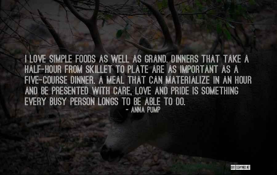 Foods In Love Quotes By Anna Pump