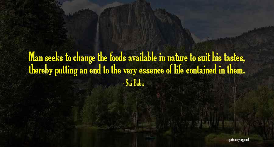 Foods In Your Life Quotes By Sai Baba Foods In Your Life Quotes By Sai Baba