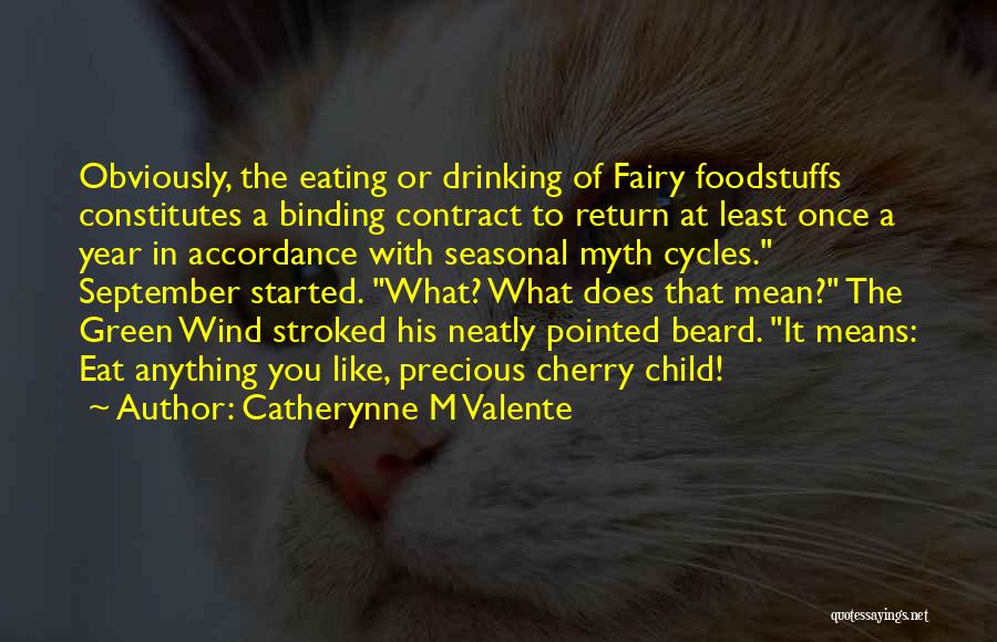 Foodstuffs Quotes By Catherynne M Valente