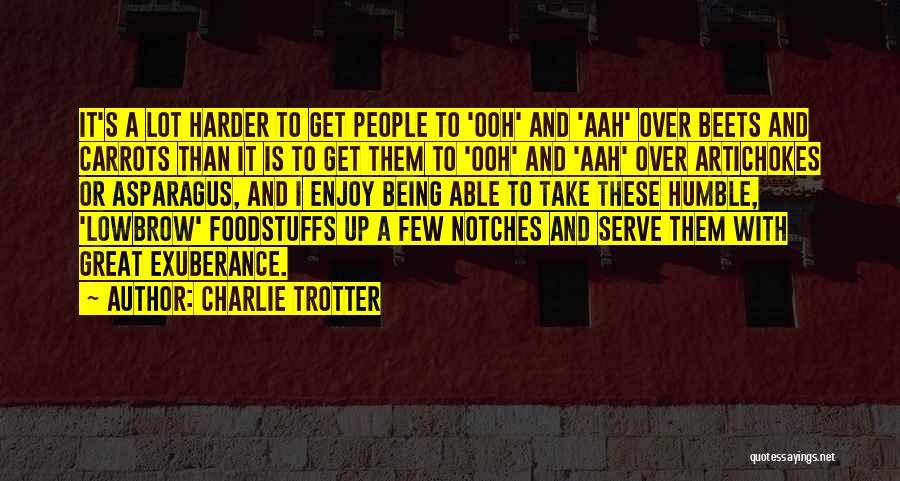 Foodstuffs Quotes By Charlie Trotter