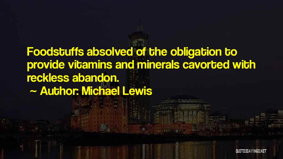 Foodstuffs Quotes By Michael Lewis