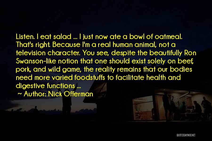 Foodstuffs Quotes By Nick Offerman