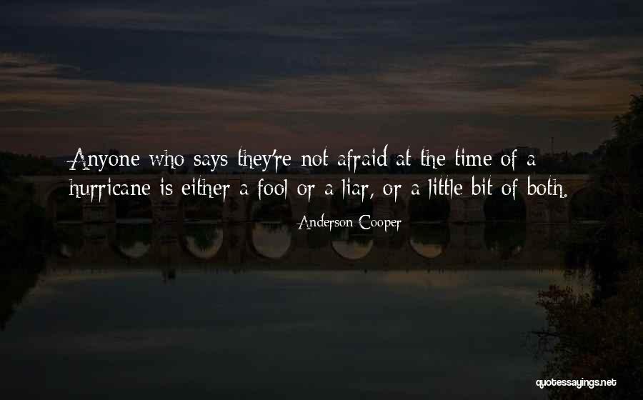 Fool Anyone Quotes By Anderson Cooper Fool Anyone Quotes By Anderson Cooper