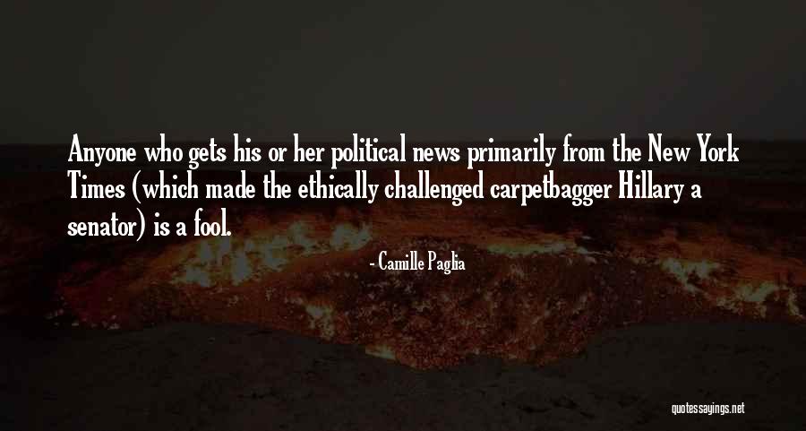 Fool Anyone Quotes By Camille Paglia Fool Anyone Quotes By Camille Paglia