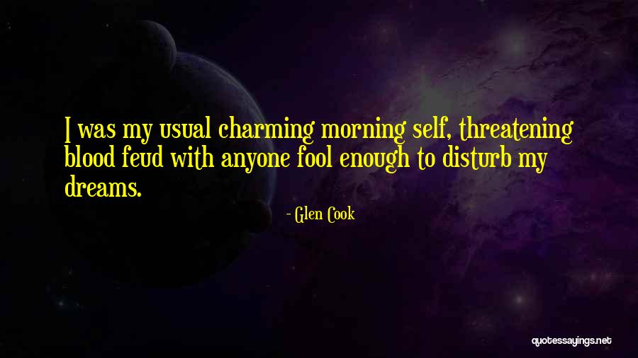 Fool Anyone Quotes By Glen Cook Fool Anyone Quotes By Glen Cook